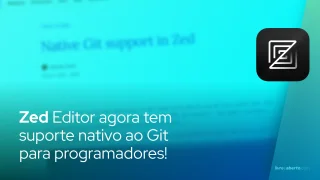 O Zed Editor agora tem suporte nativo ao Git para programadores!