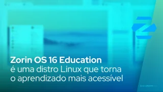 Zorin OS 16 Education é uma distro Linux que torna o aprendizado mais acessível