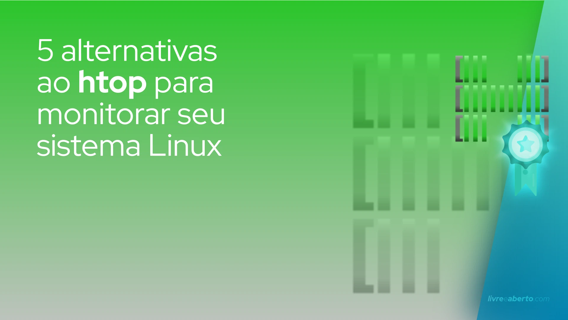 5 alternativas ao htop para melhorar sua experiência de monitoramento do sistema Linux