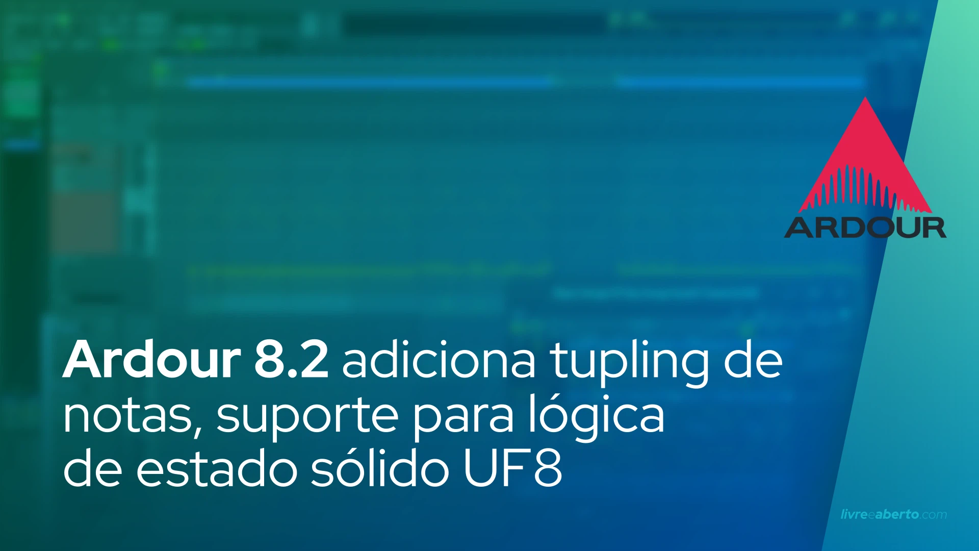 Ardour 8.2 adiciona tupling de notas, suporte para lógica de estado sólido UF8