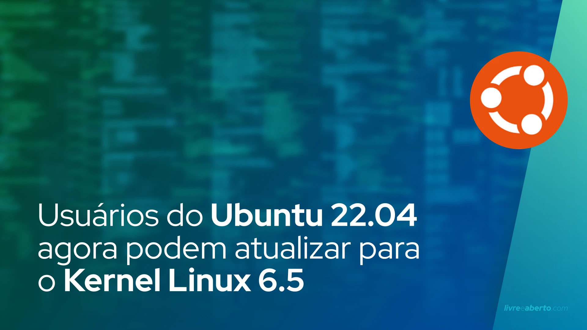 Usuários do Ubuntu 22.04 agora podem atualizar para o Kernel Linux 6.5
