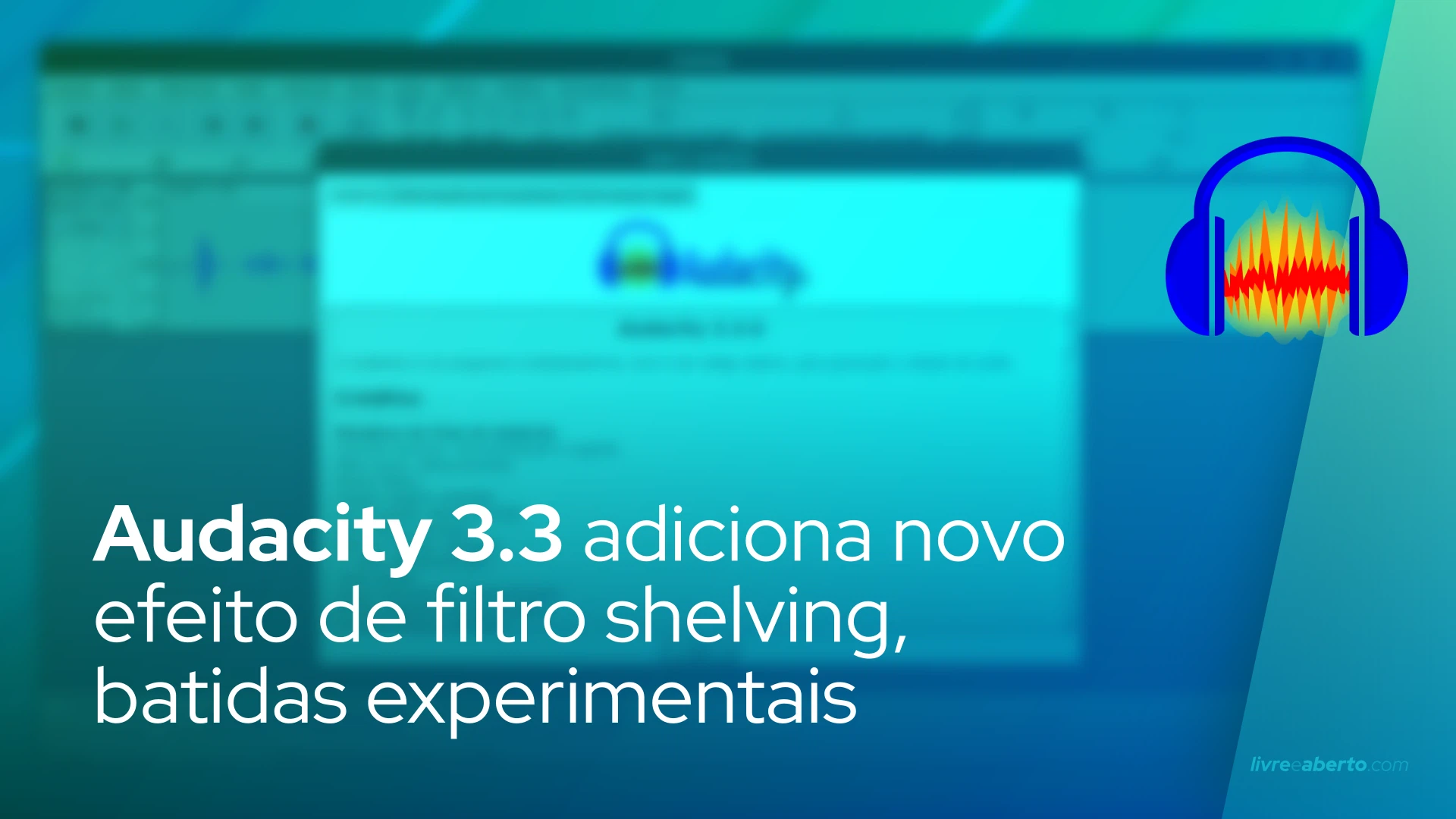 Audacity 3.3 adiciona novo efeito de filtro shelving, batidas experimentais