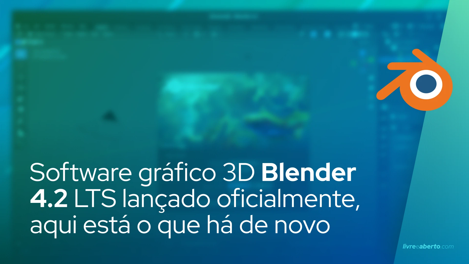Software gráfico 3D Blender 4.2 LTS lançado oficialmente, aqui está o que há de novo