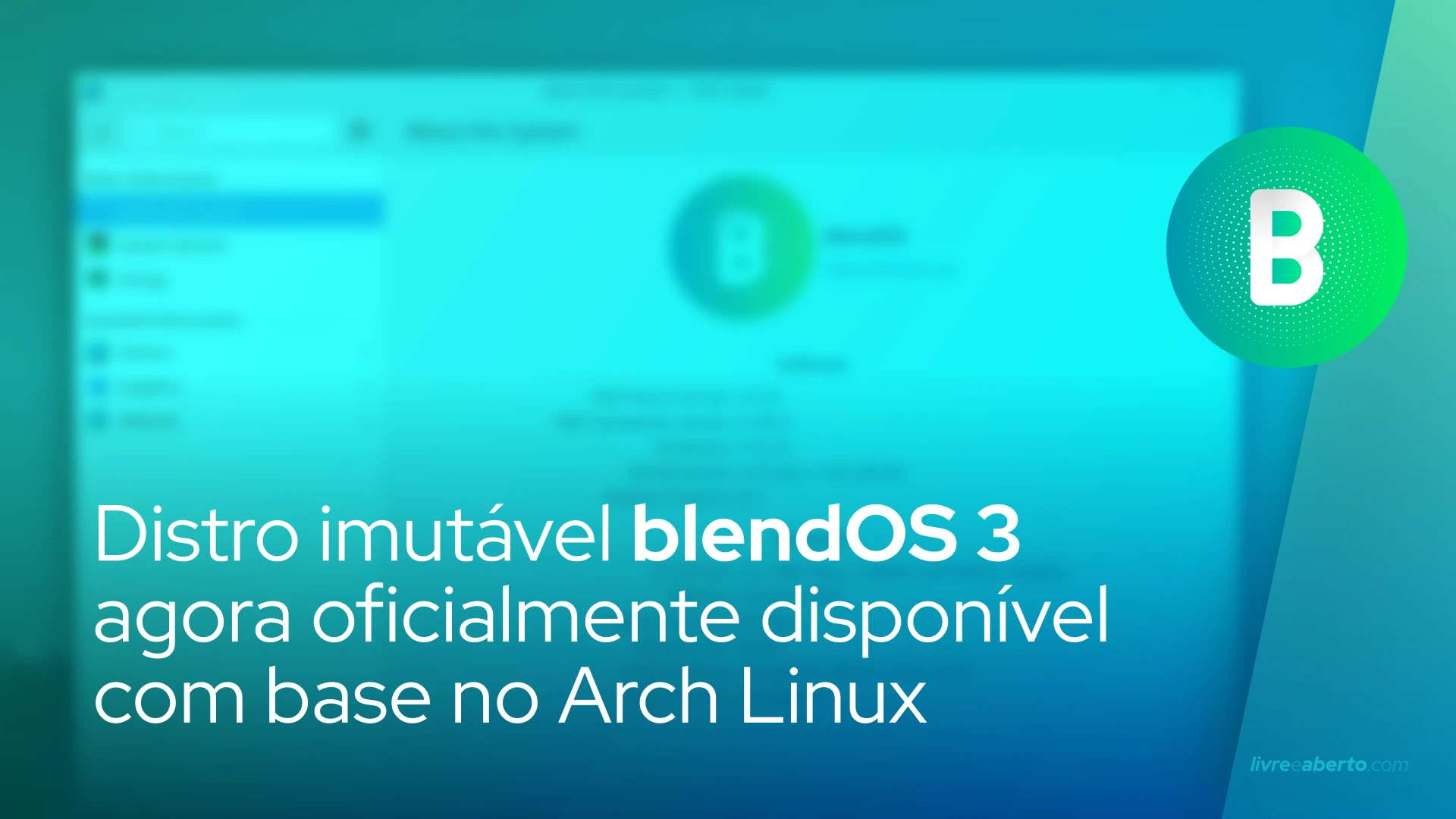 Distro imutável blendOS 3 agora oficialmente disponível com base no Arch Linux