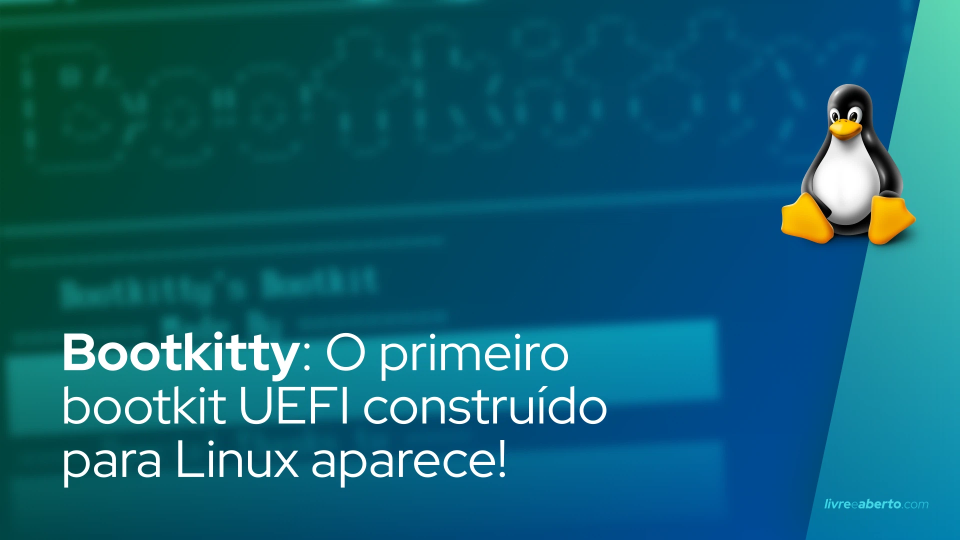Bootkitty: O primeiro bootkit UEFI construído para Linux aparece!