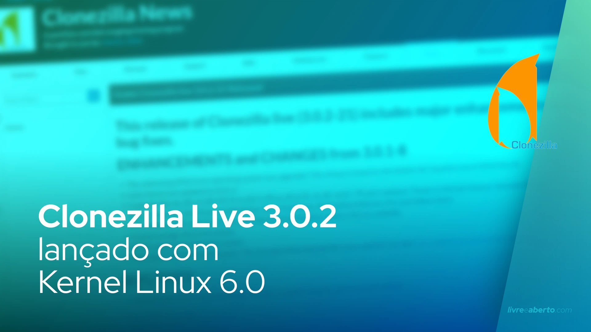 Clonezilla Live 3.0.2 lançado com Kernel Linux 6.0