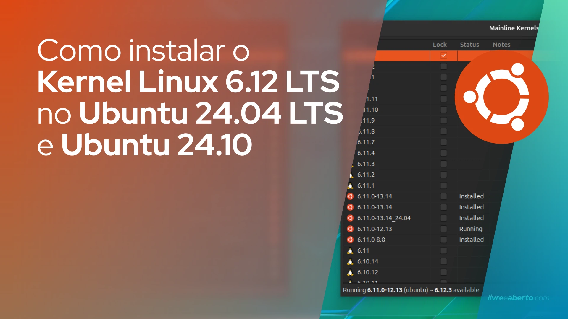 Como instalar o Kernel Linux 6.12 LTS no Ubuntu 24.04 LTS e Ubuntu 24.10
