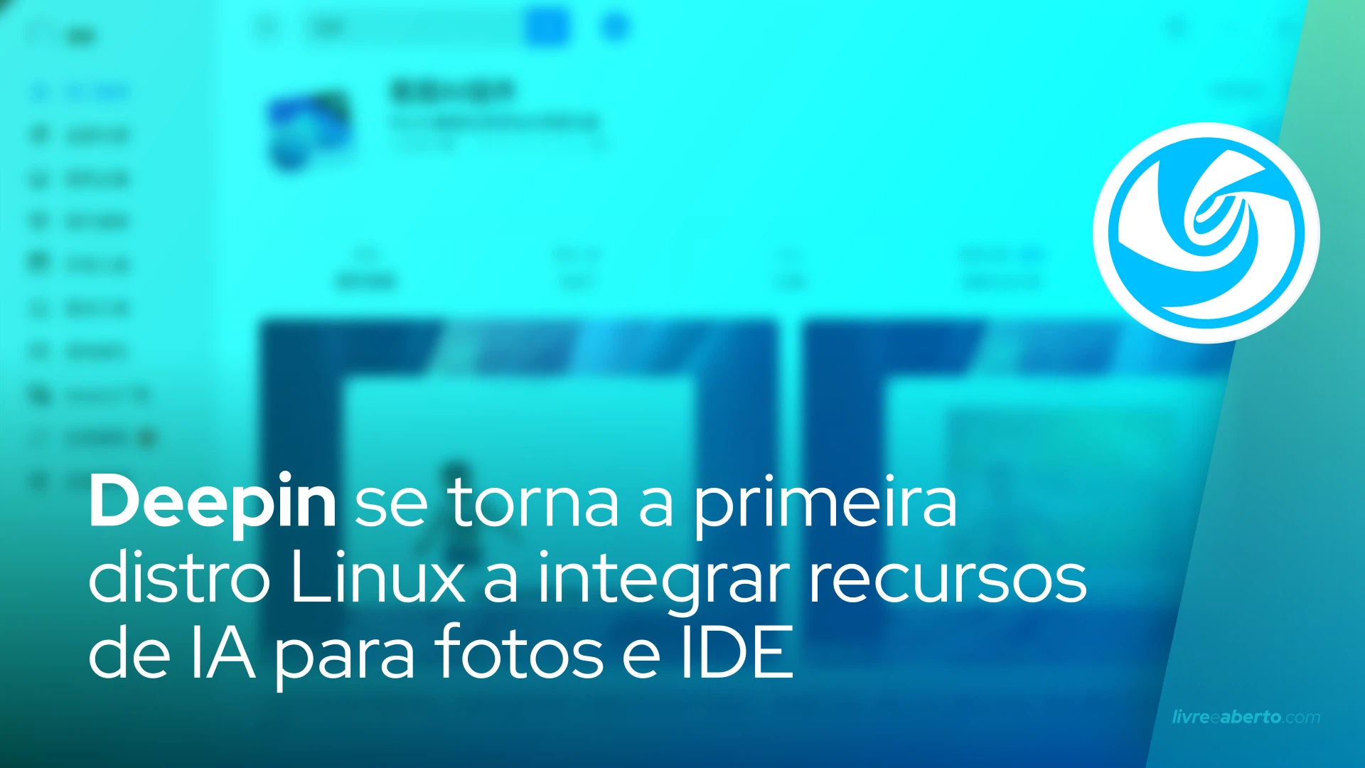 Deepin se torna a primeira distro Linux a integrar recursos de IA para fotos e IDE