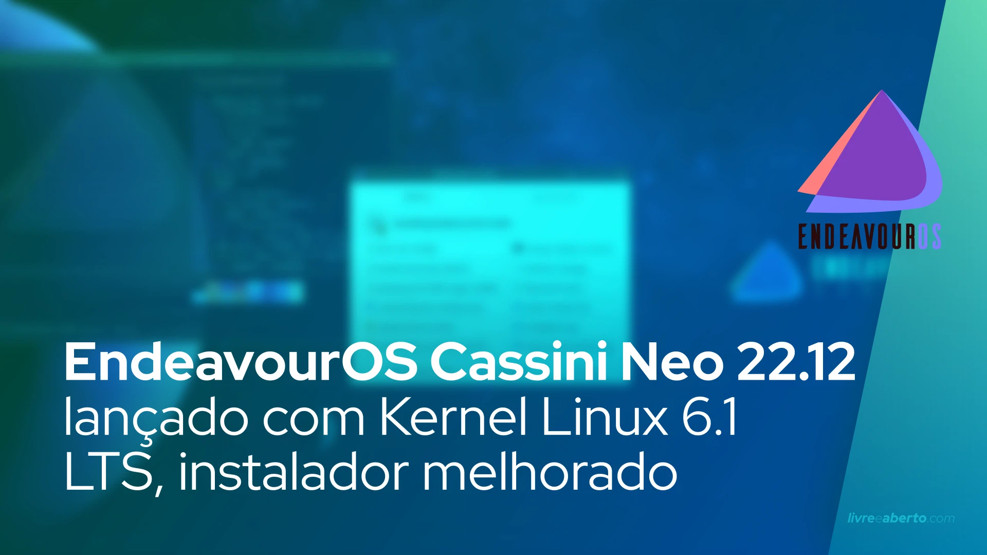 EndeavourOS Cassini Neo 22.12 lançado com Kernel Linux 6.1 LTS, instalador melhorado
