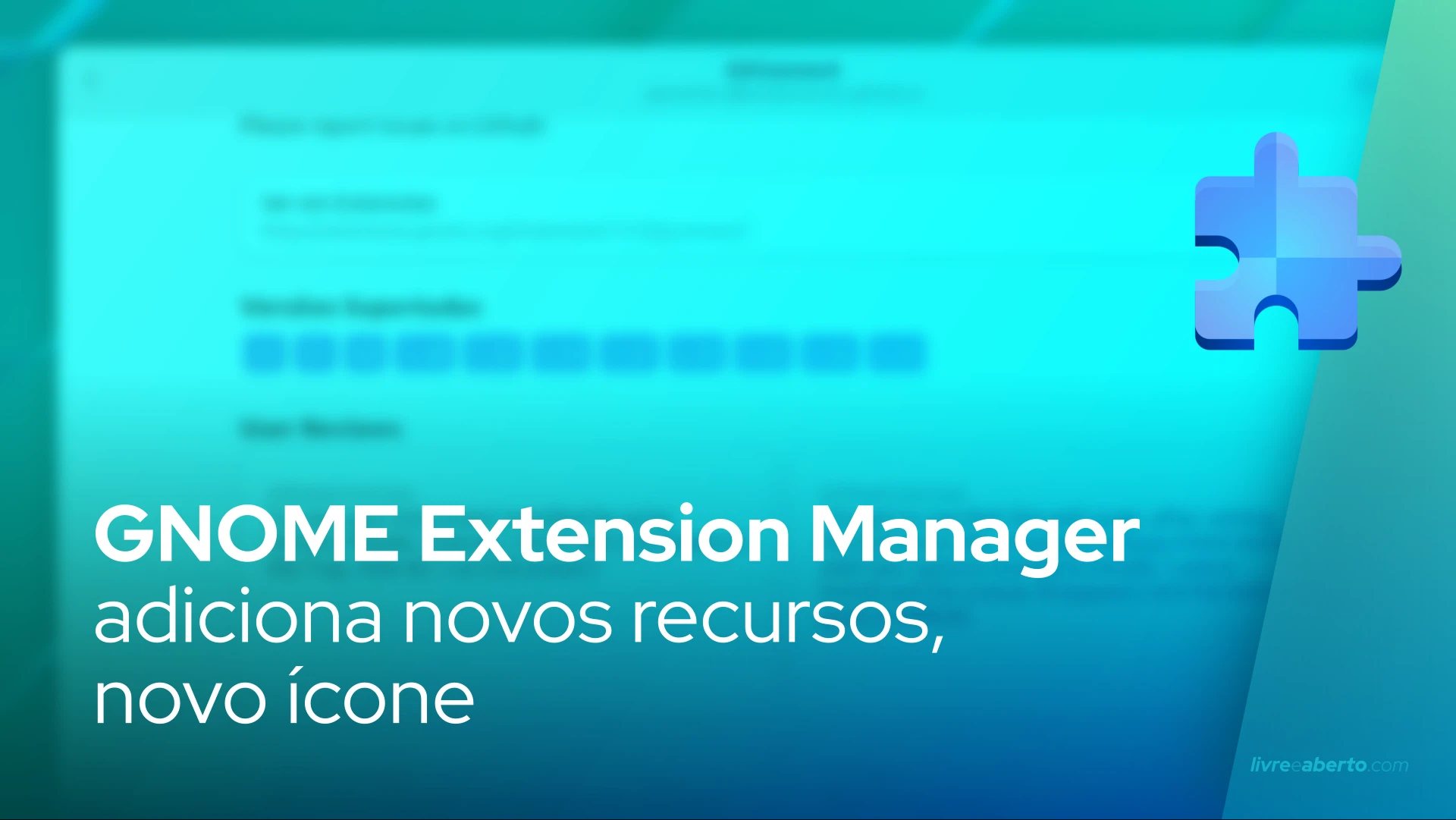 Aplicativo GNOME Extension Manager adiciona novos recursos, novo ícone