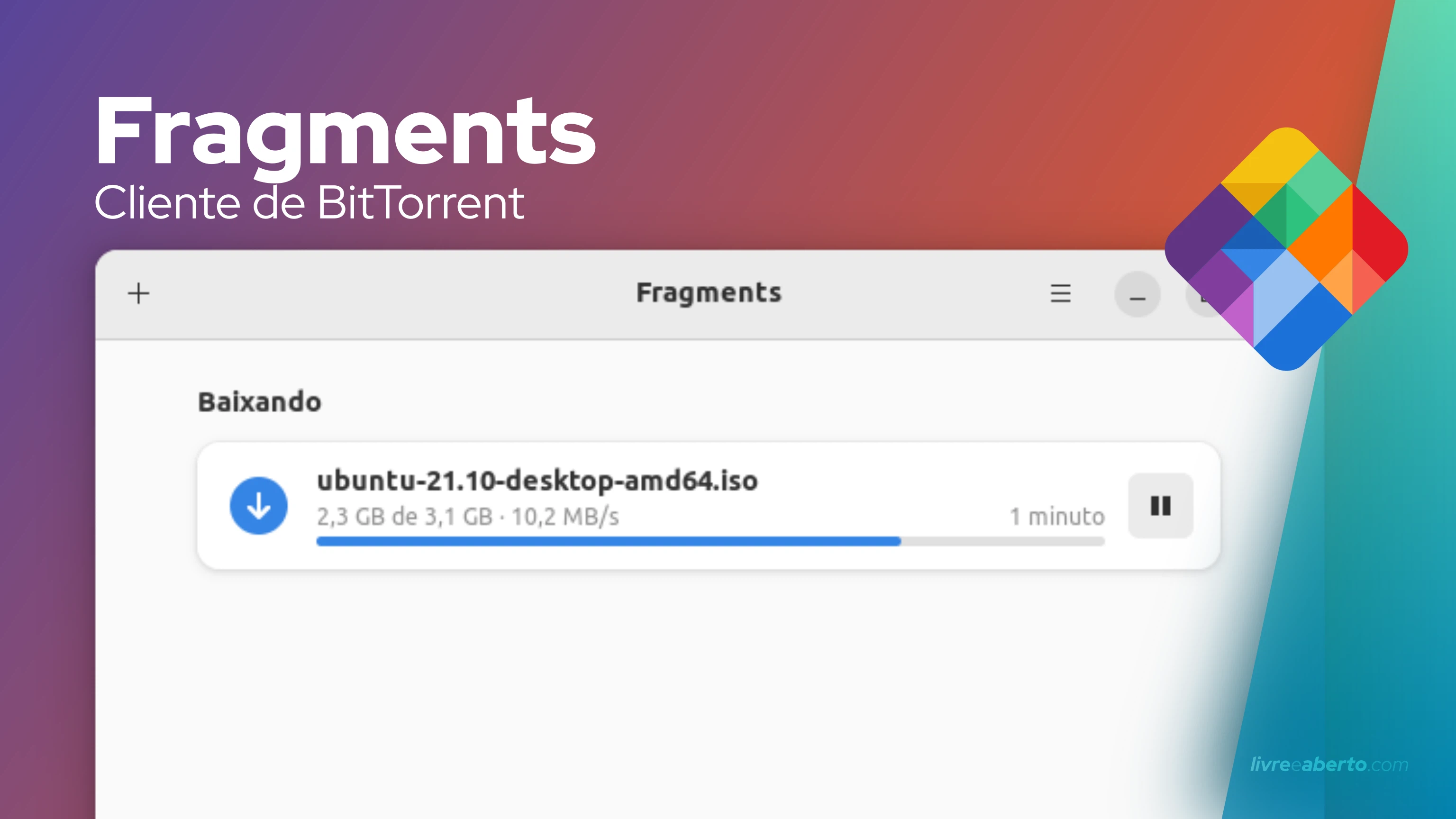 Conheça o Fragments, um cliente de BitTorrent para GNOME