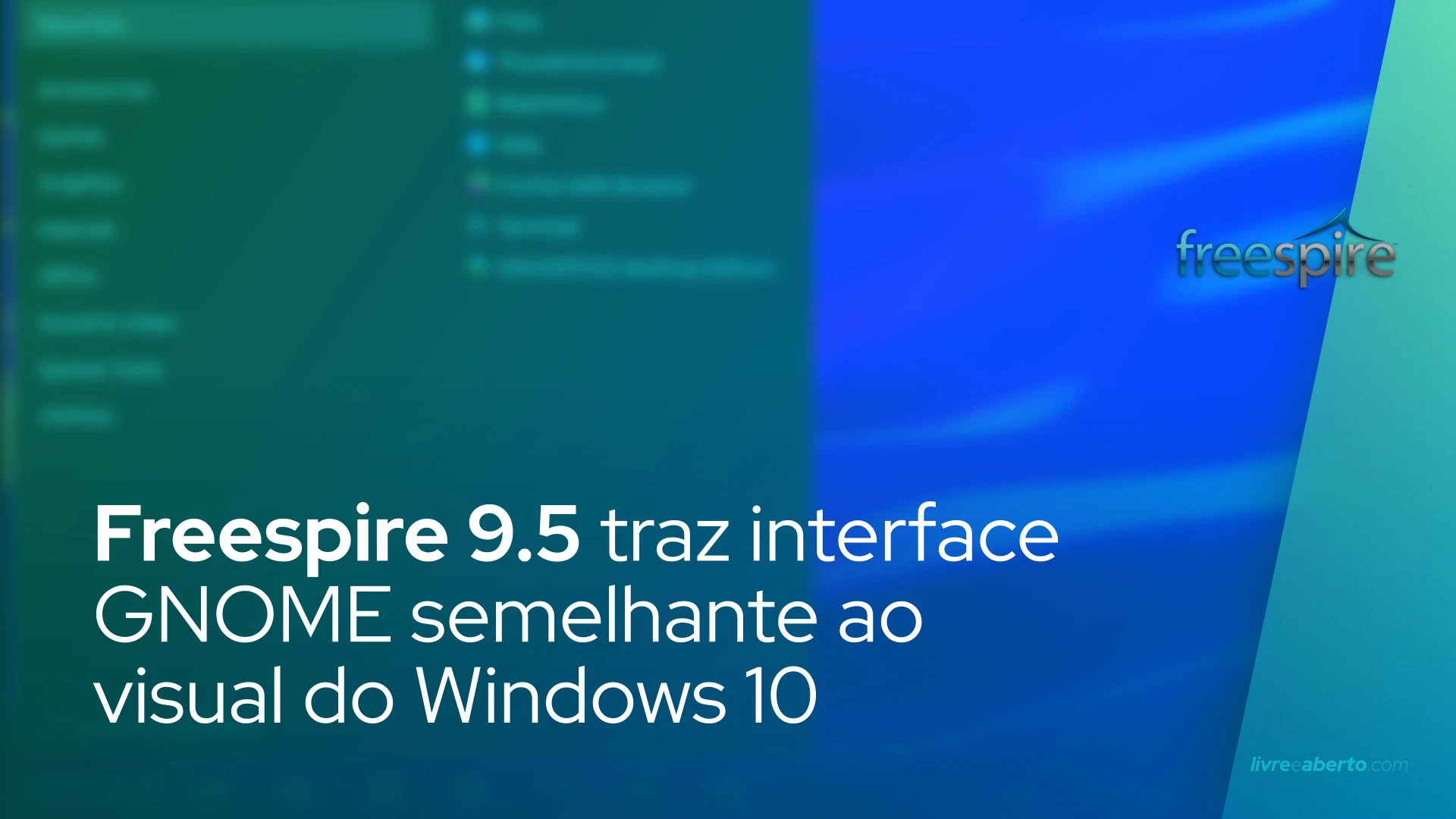 Freespire 9.5 traz interface do usuário personalizada do GNOME para se assemelhar ao visual do Windows 10