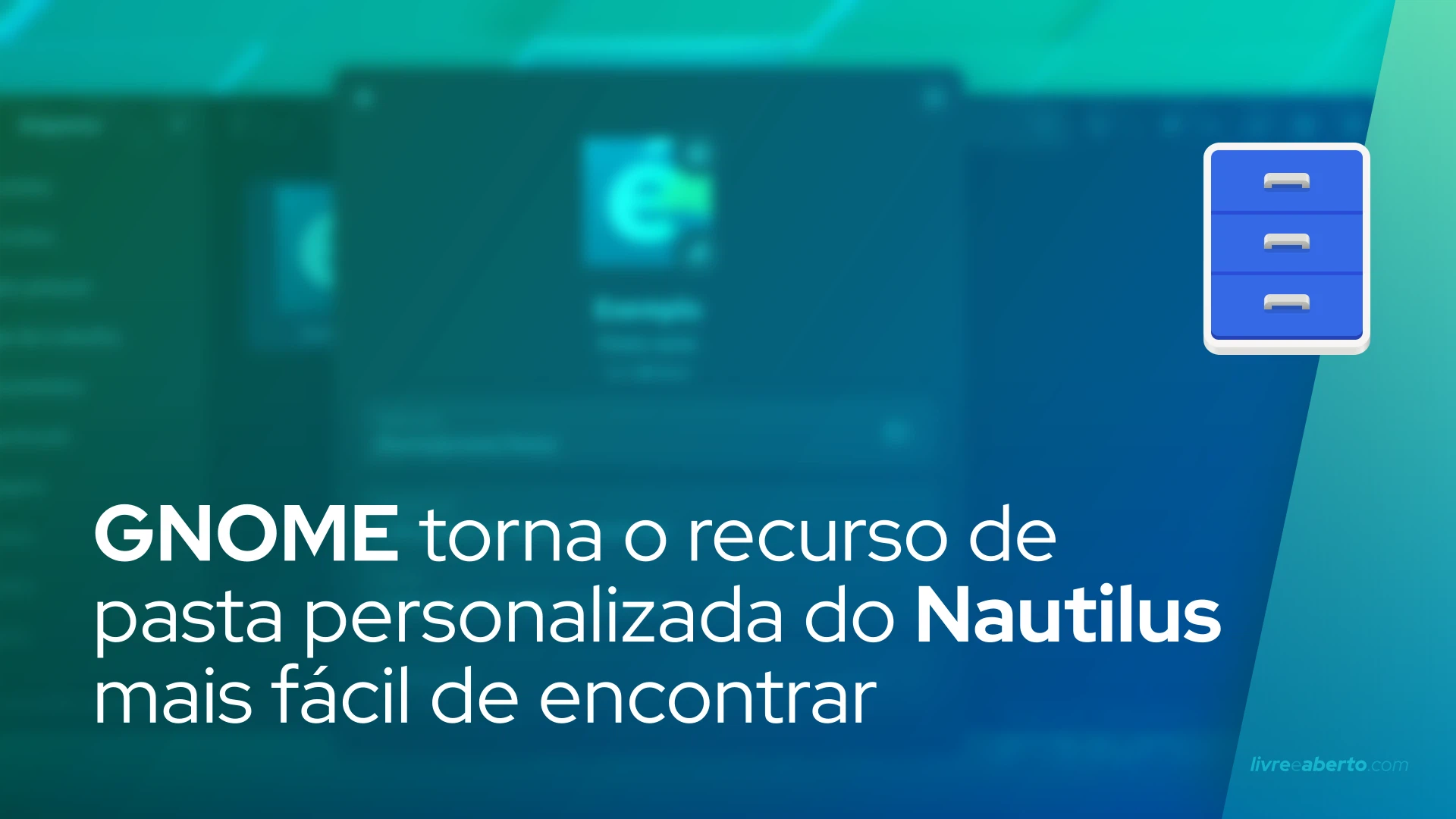 GNOME torna o recurso de pasta personalizada do Nautilus mais fácil de encontrar