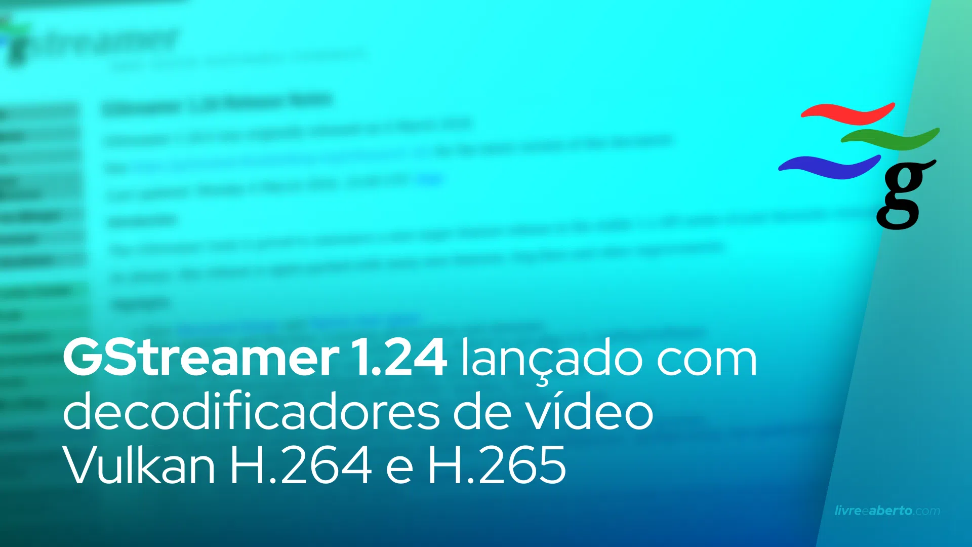 GStreamer 1.24 Multimedia Framework lançado com decodificadores de vídeo Vulkan H.264 e H.265