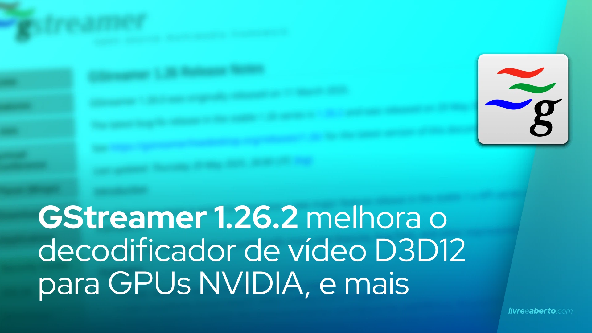 GStreamer 1.26.2 melhora o decodificador de vídeo D3D12 para GPUs NVIDIA, reprodução WAV