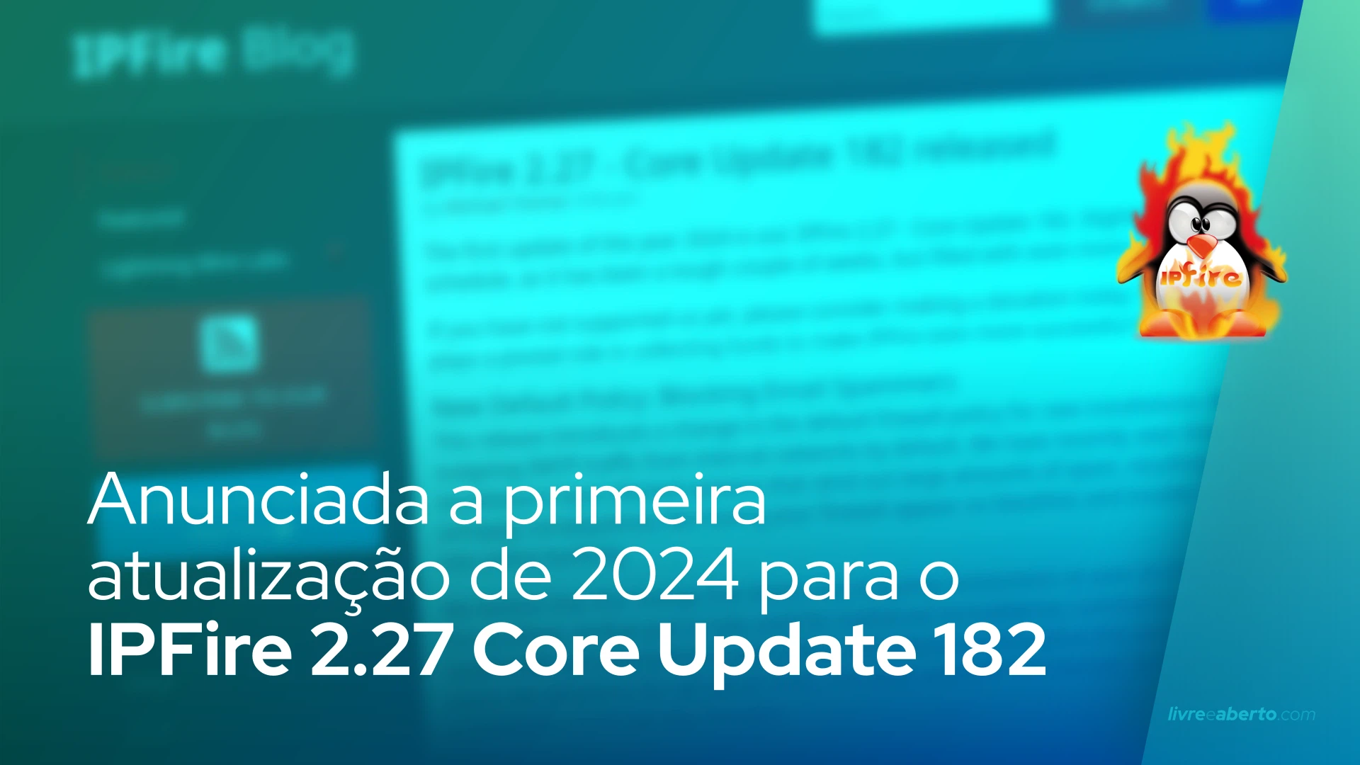 Anunciada a primeira atualização de 2024 para o IPFire 2.27 Core Update 182