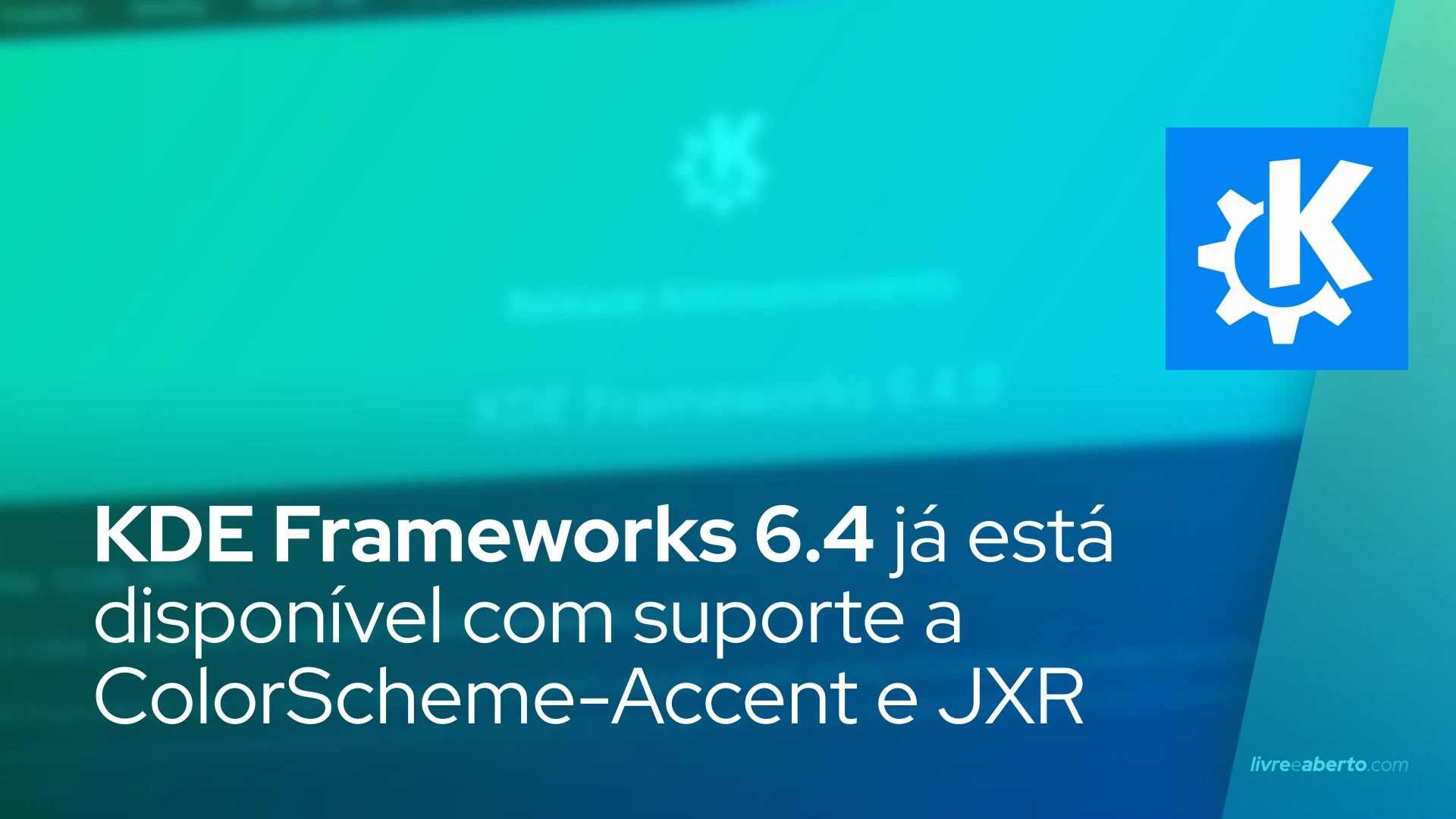 KDE Frameworks 6.4 já está disponível com suporte a ColorScheme-Accent e JXR