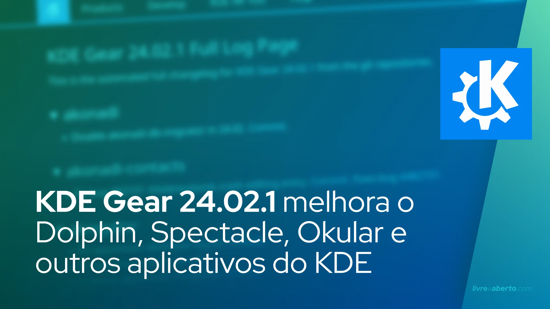 KDE Gear 24.02.1 melhora o Dolphin, Spectacle, Okular e outros aplicativos do KDE