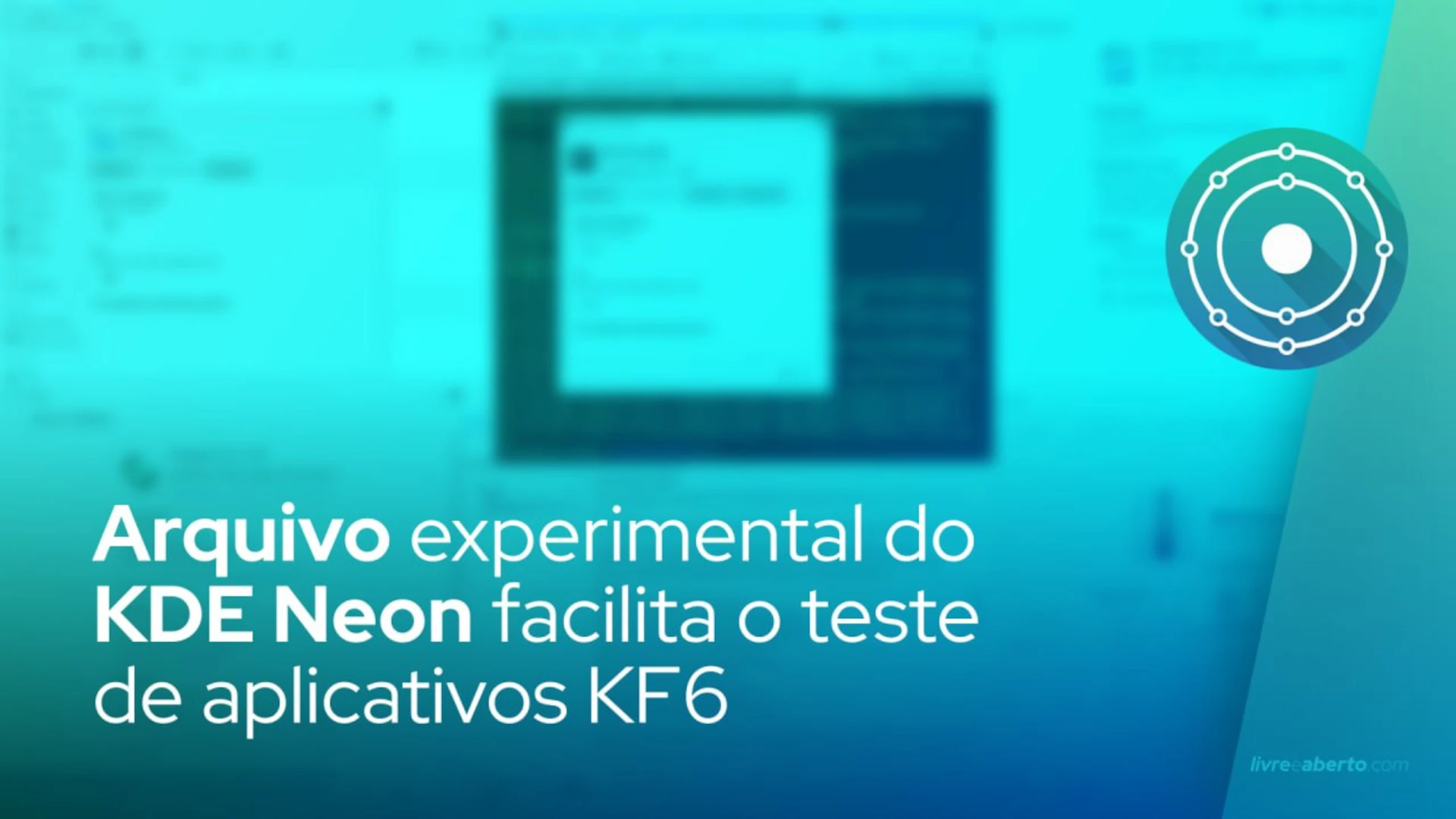 Arquivo experimental do KDE Neon facilita o teste de aplicativos KF6