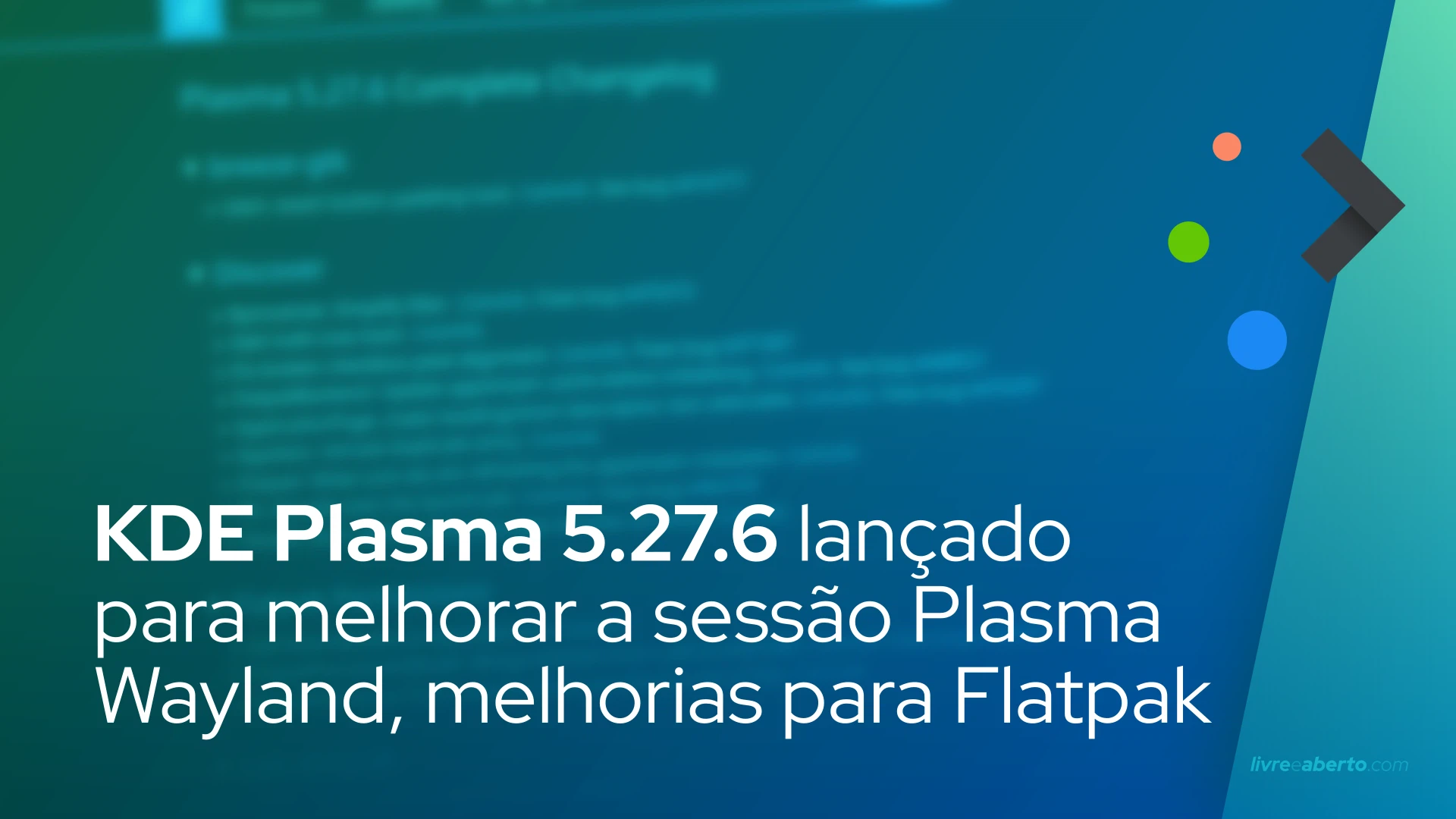 KDE Plasma 5.27.6 lançado para melhorar a sessão Plasma Wayland, suporte para aplicativos Flatpak