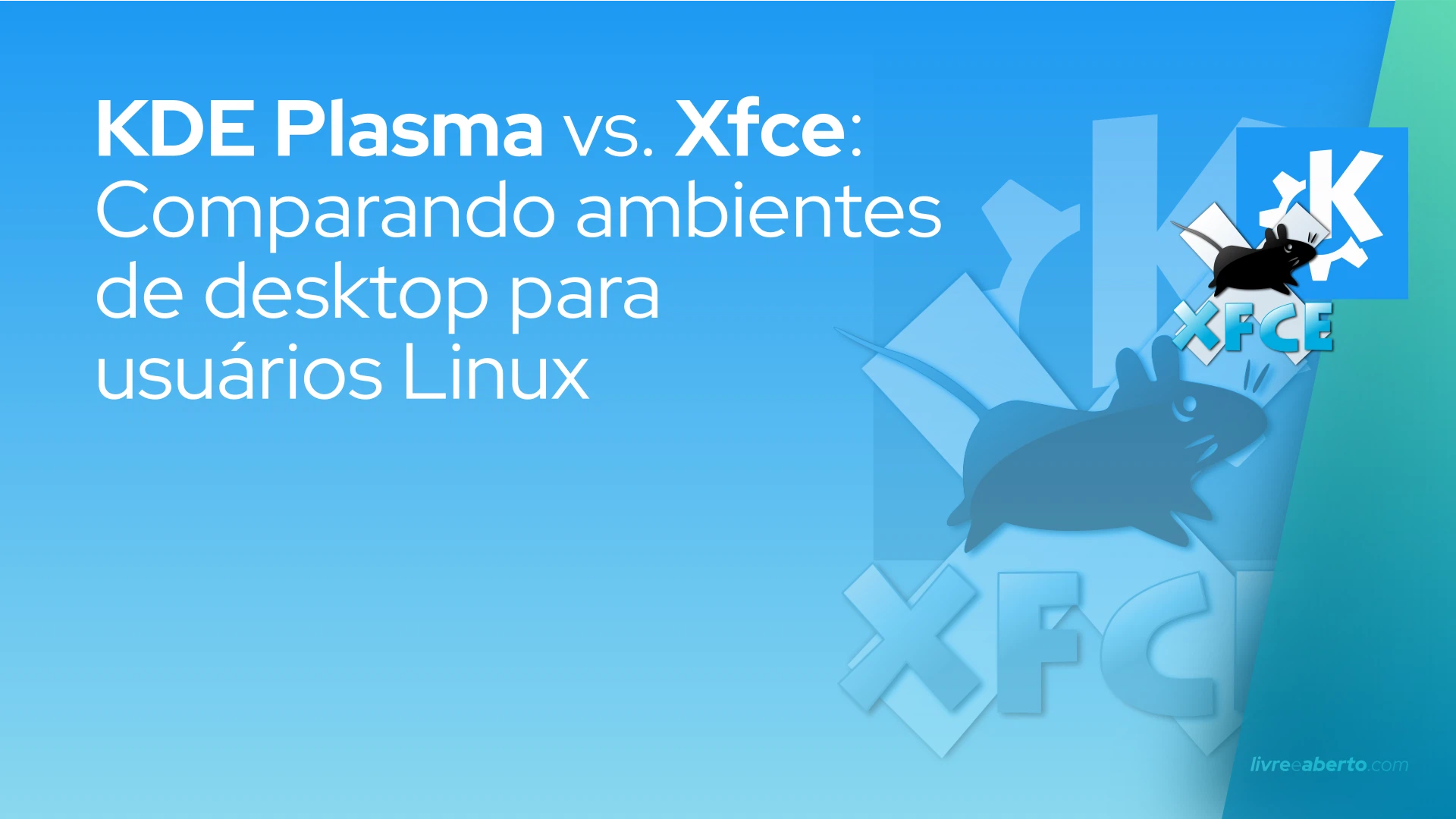 KDE Plasma vs. Xfce: Comparando ambientes de desktop para usuários Linux