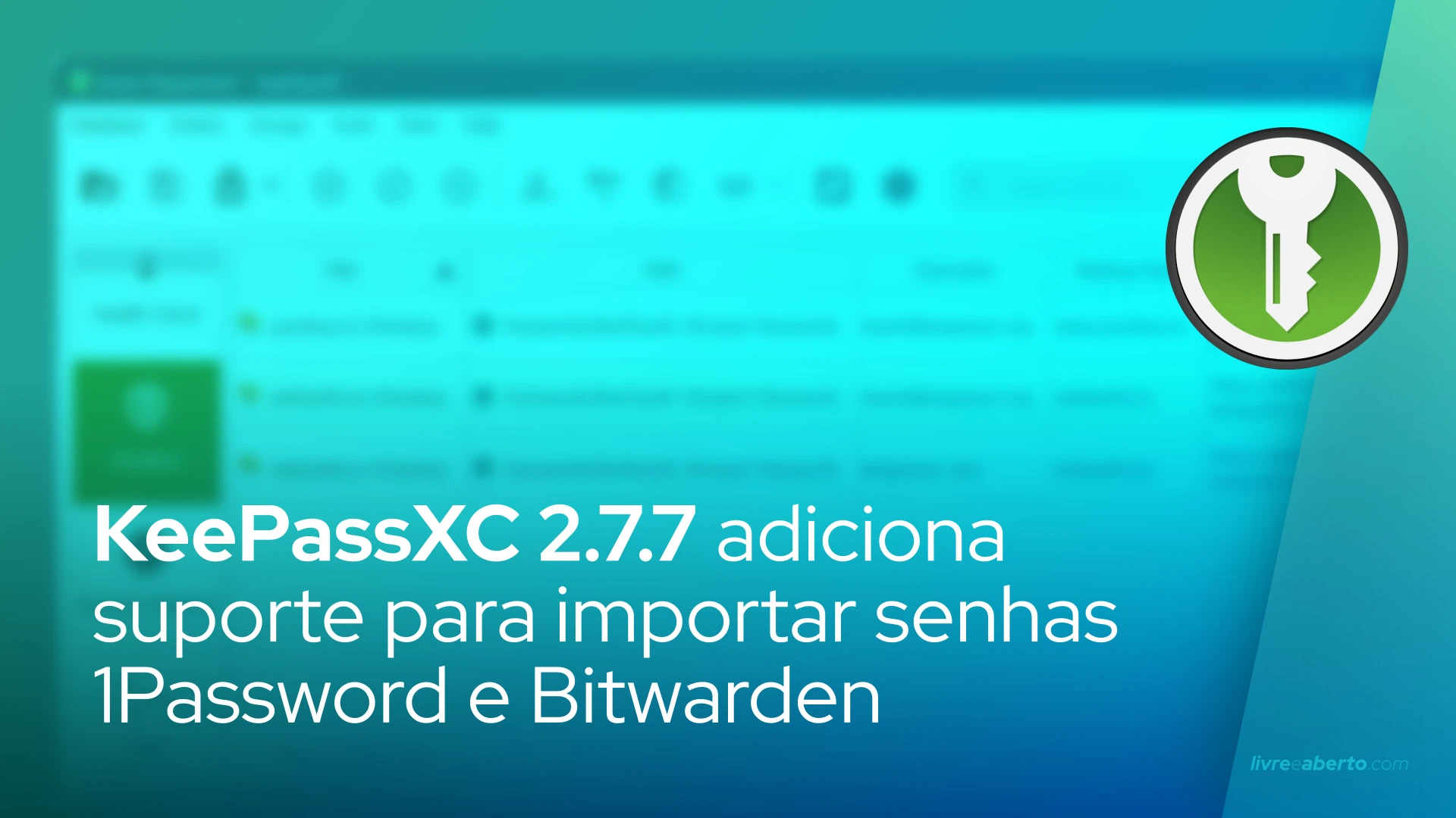 KeePassXC 2.7.7 adiciona suporte para importar senhas 1Password e Bitwarden
