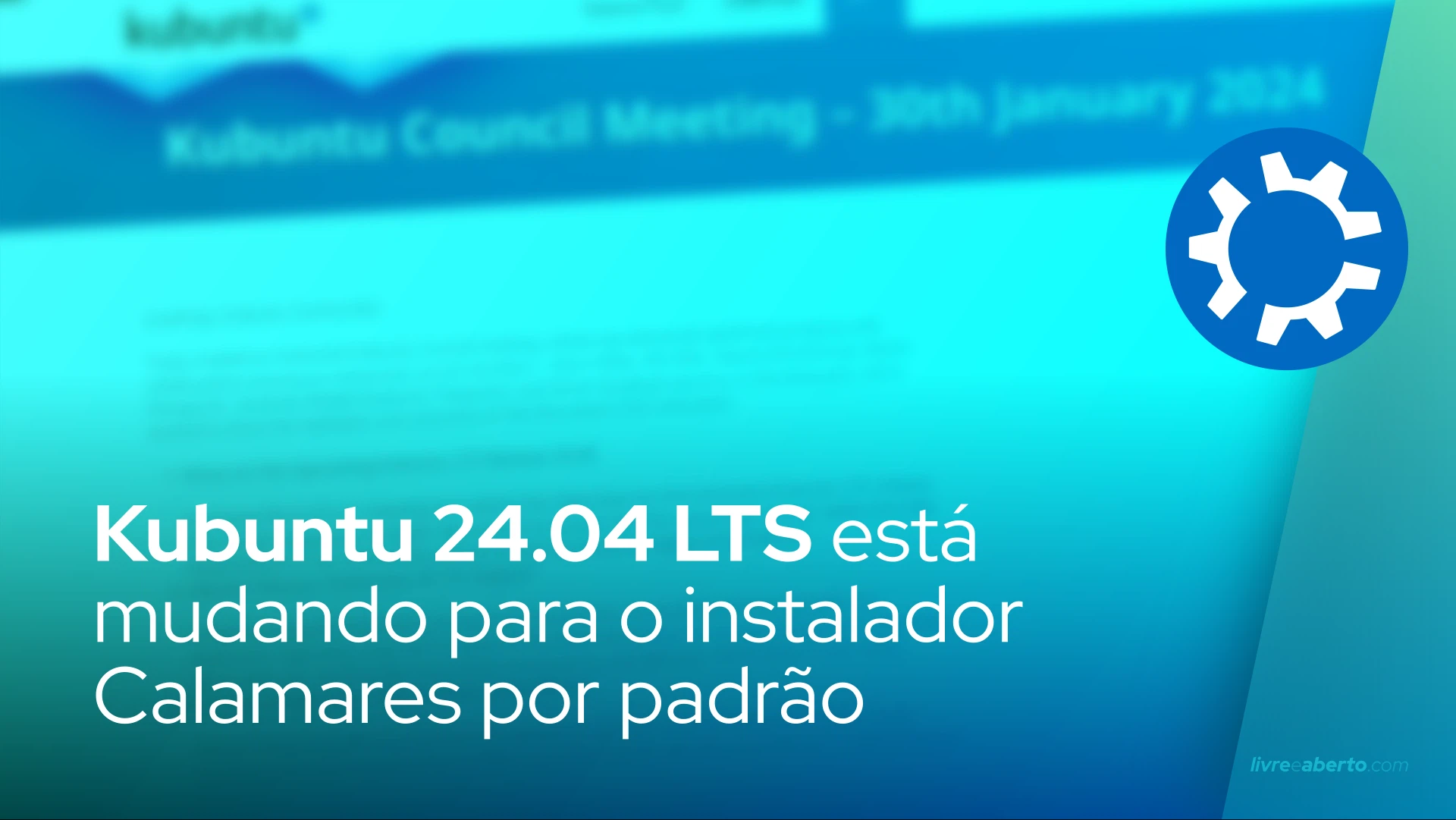Kubuntu 24.04 LTS está mudando para o instalador Calamares por padrão