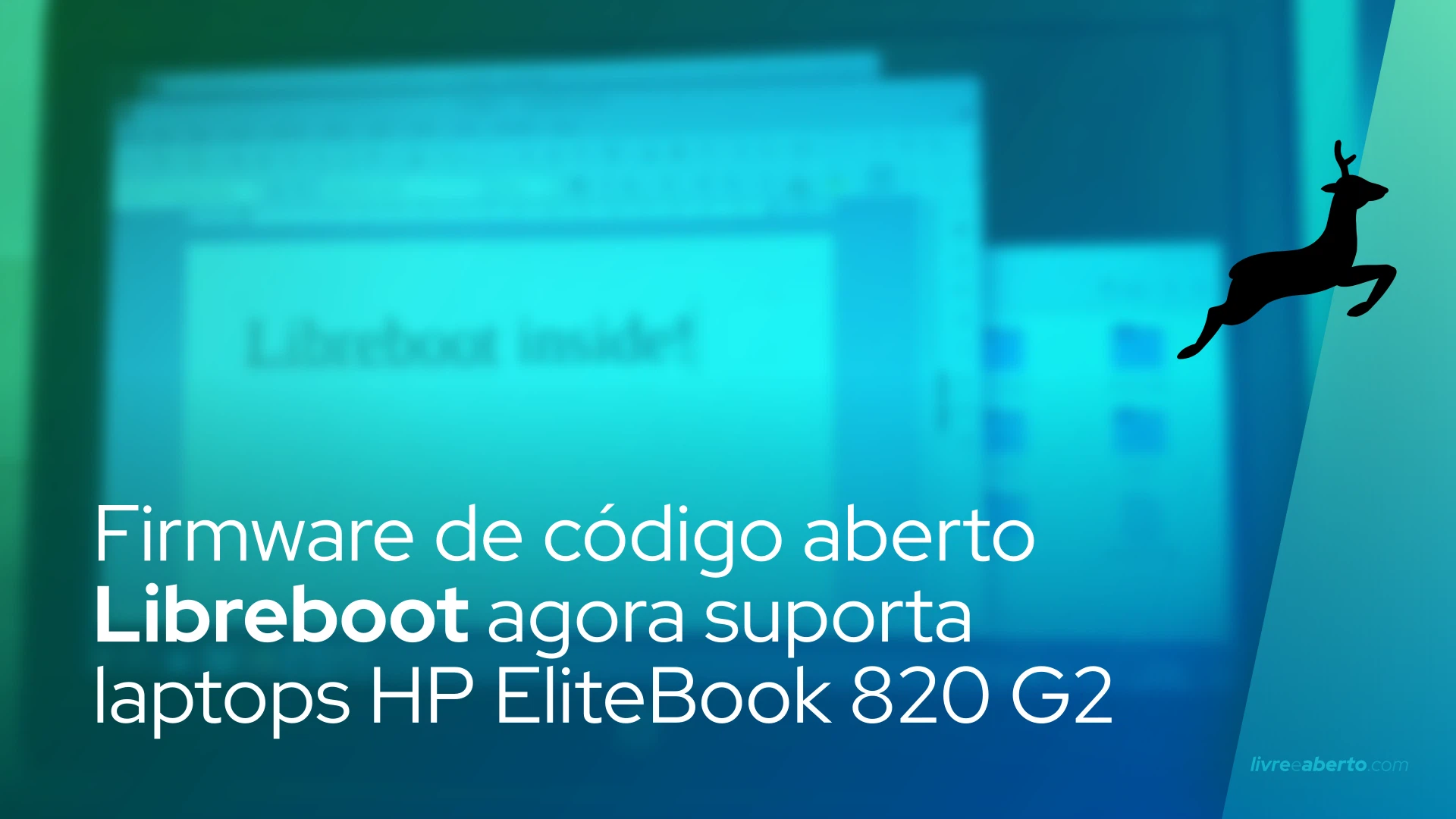 Firmware de código aberto Libreboot agora suporta laptops HP EliteBook 820 G2