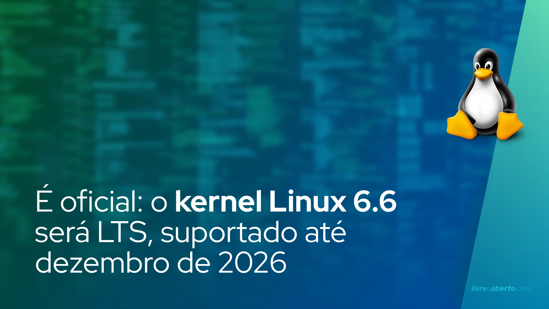 É Oficial: O Kernel Linux 6.6 Será LTS, Suportado Até Dezembro De 2026