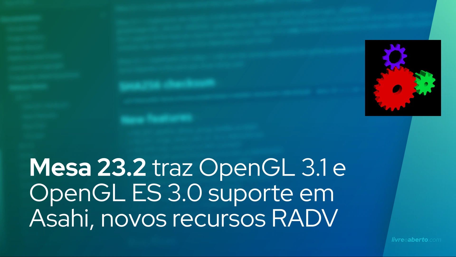 Mesa 23.2 traz OpenGL 3.1 e OpenGL ES 3.0 suporte em Asahi, novos recursos RADV