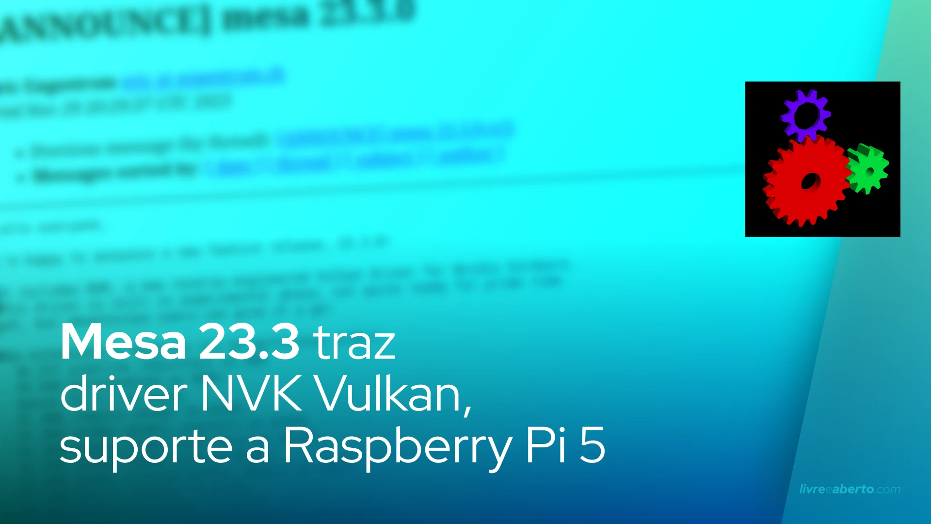 Mesa 23.3 traz driver NVK Vulkan, suporte a Raspberry Pi 5