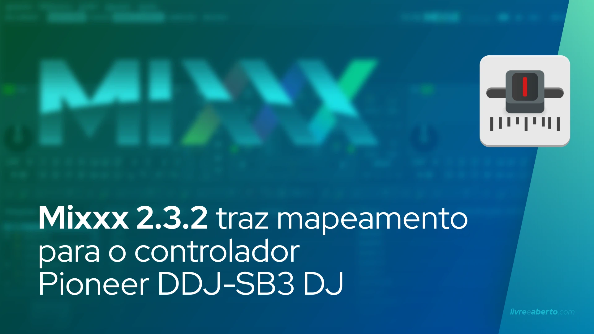 Mixxx 2.3.2 adiciona mapeamento para o controlador Pioneer DDJ-SB3 DJ