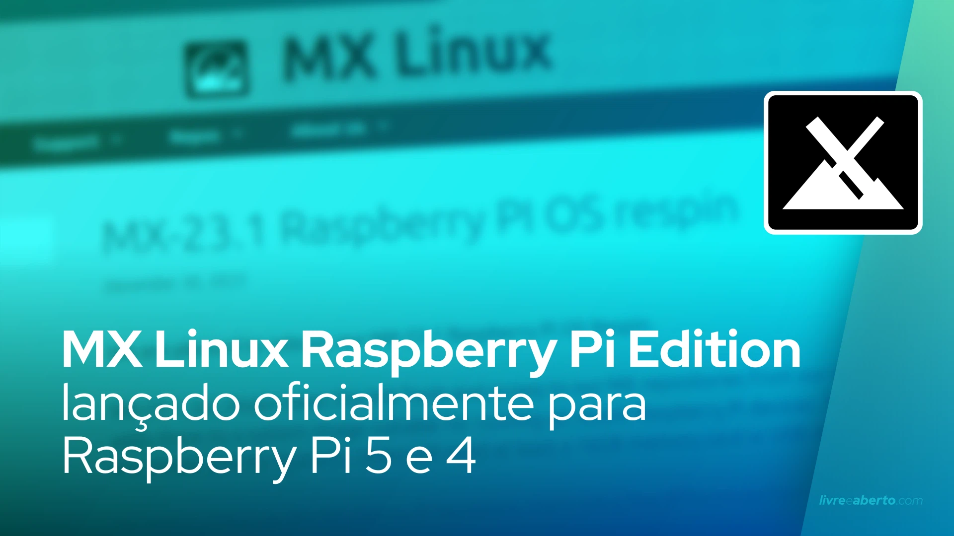 MX Linux Raspberry Pi Edition lançado oficialmente para Raspberry Pi 5 e 4