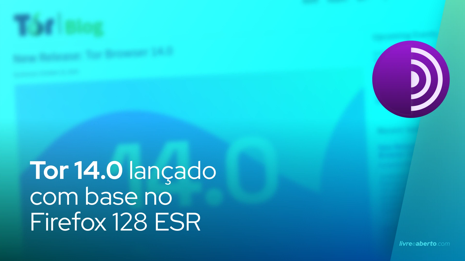 Tor 14.0 lançado com base no Firefox 128 ESR