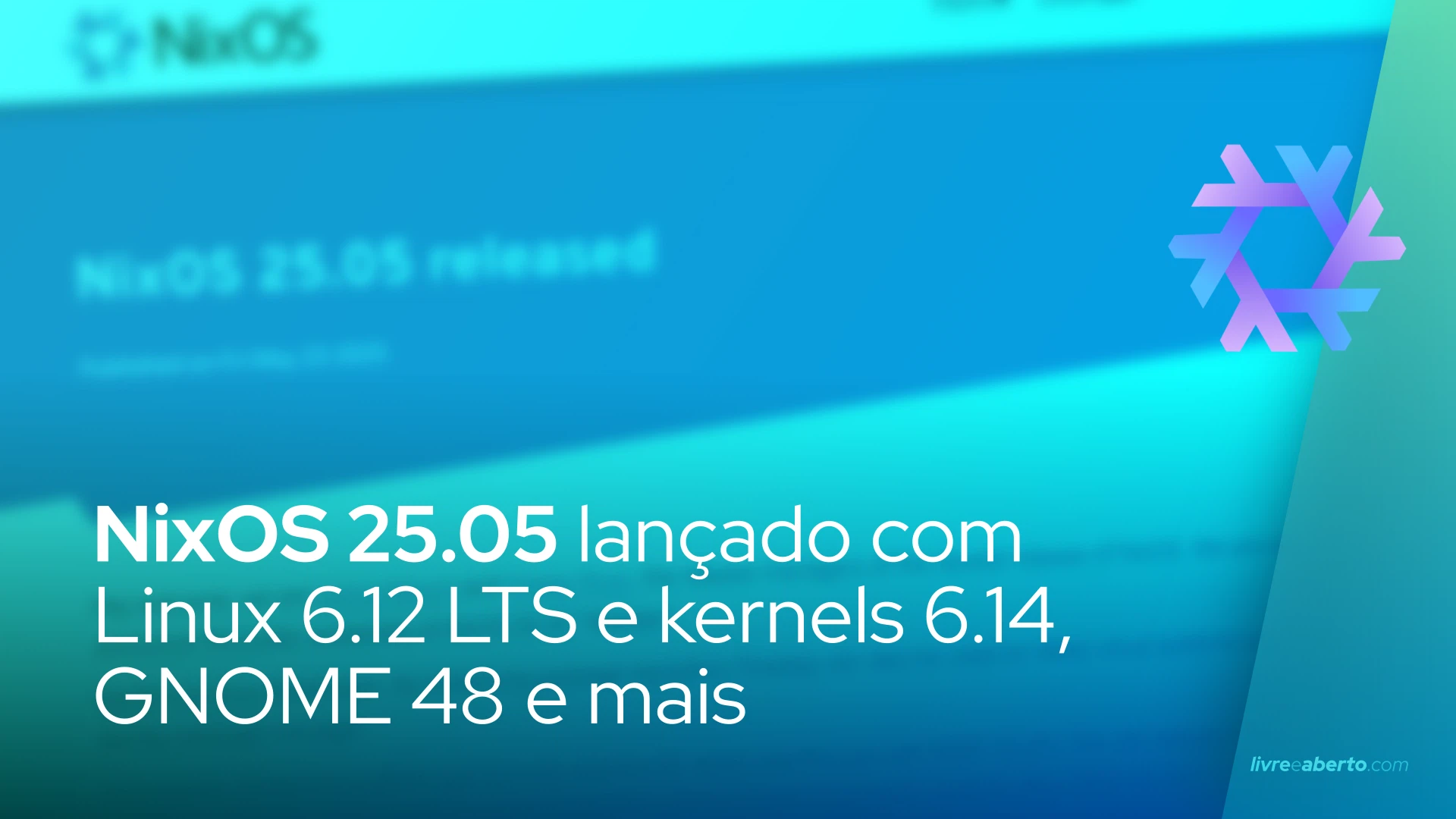 NixOS 25.05 lançado com Linux 6.12 LTS e kernels 6.14, GNOME 48 e mais