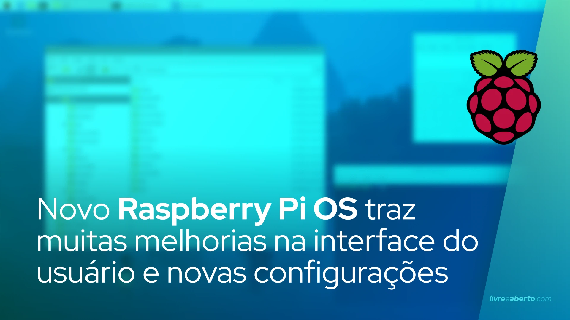 Nova versão do Raspberry Pi OS traz muitas melhorias na interface do usuário e novas configurações