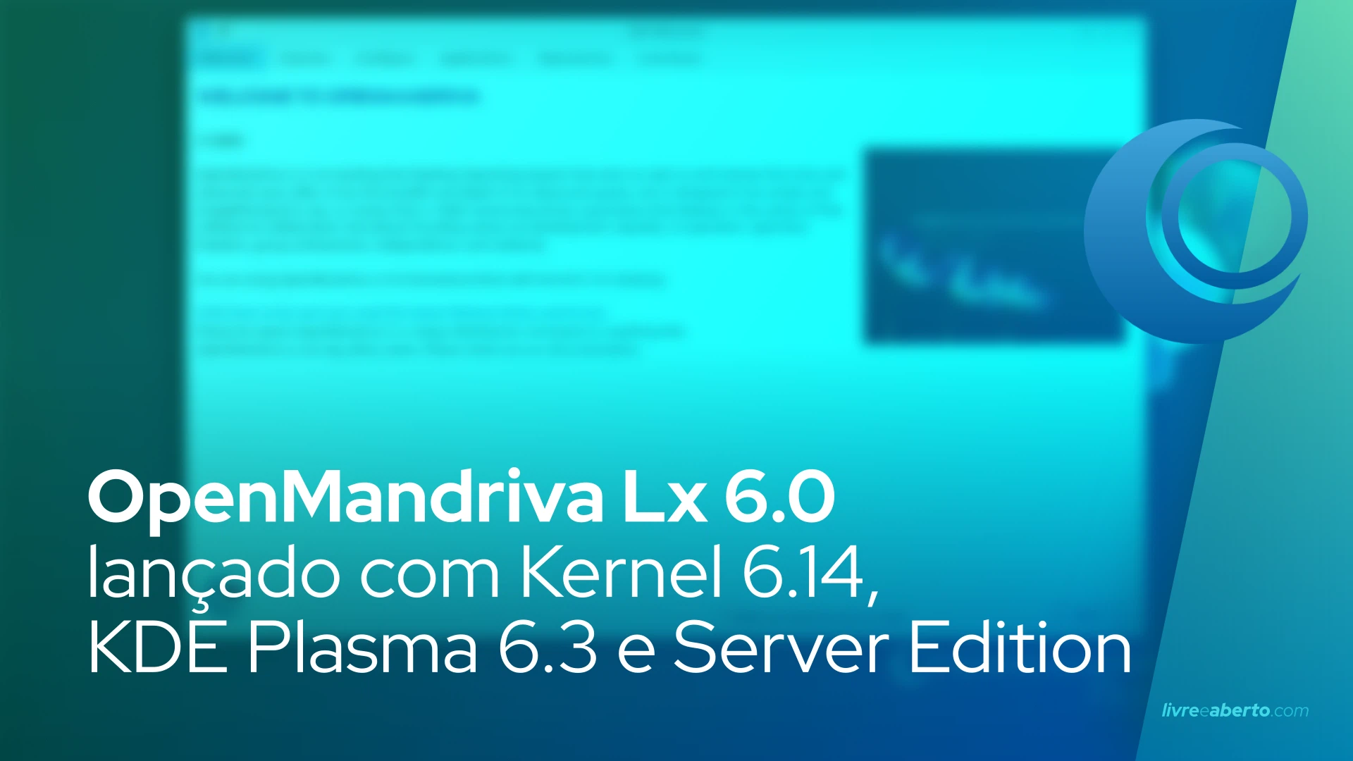 OpenMandriva Lx 6.0 lançado com Kernel 6.14, KDE Plasma 6.3 e Server Edition