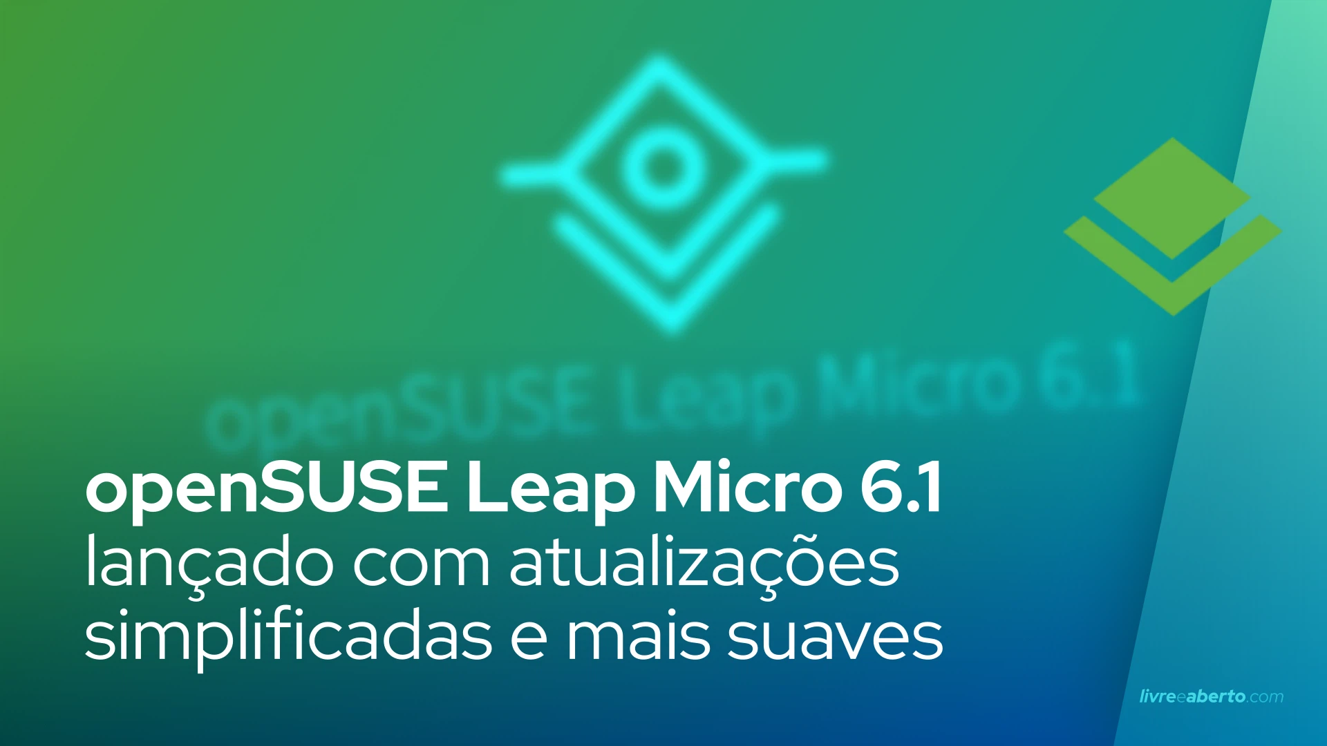 openSUSE Leap Micro 6.1 lançado com atualizações simplificadas e mais suaves