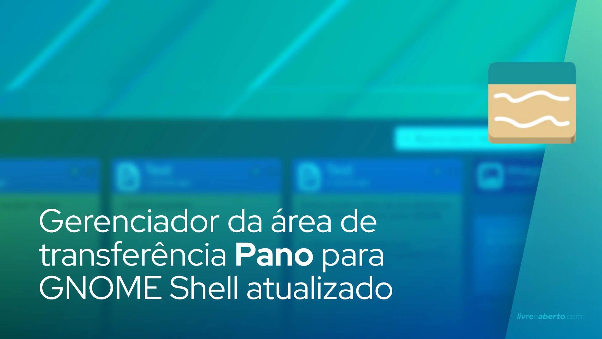 Gerenciador da área de transferência Pano para GNOME Shell atualizado