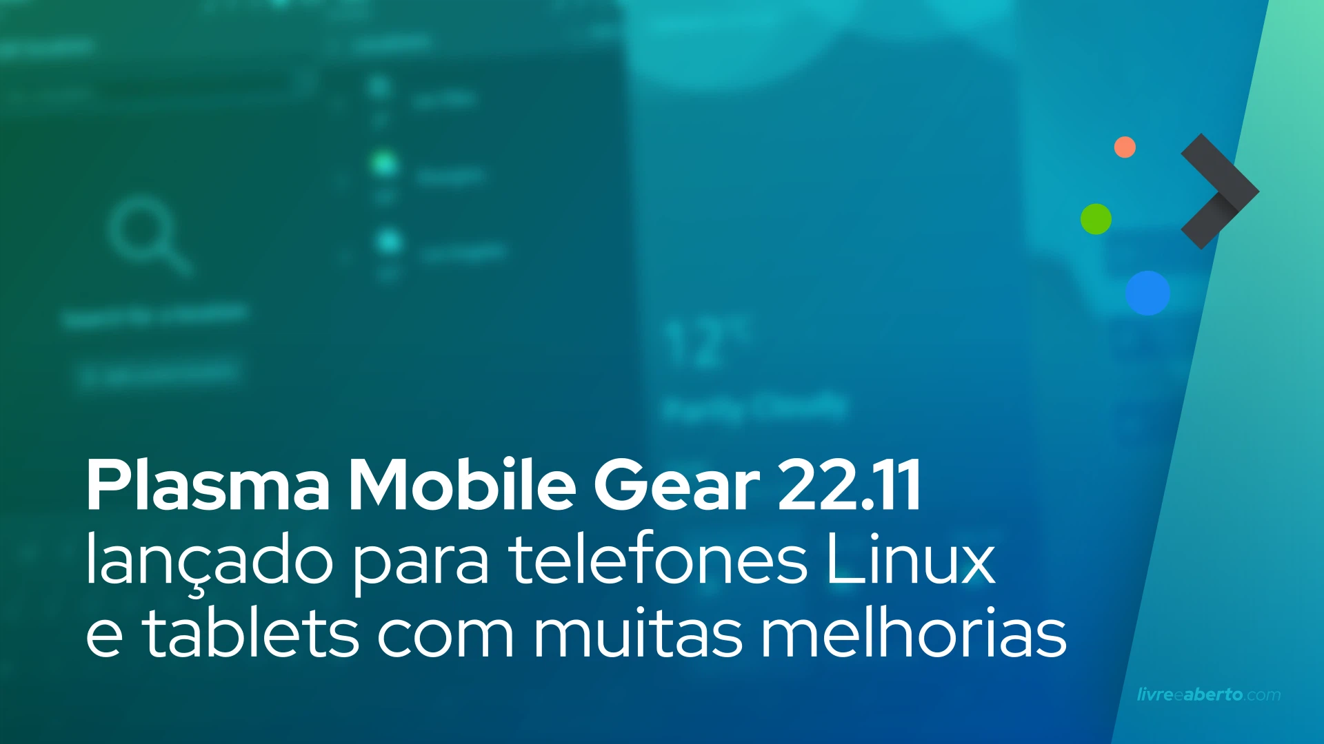 Plasma Mobile Gear 22.11 lançado para telefones Linux e tablets com muitas melhorias