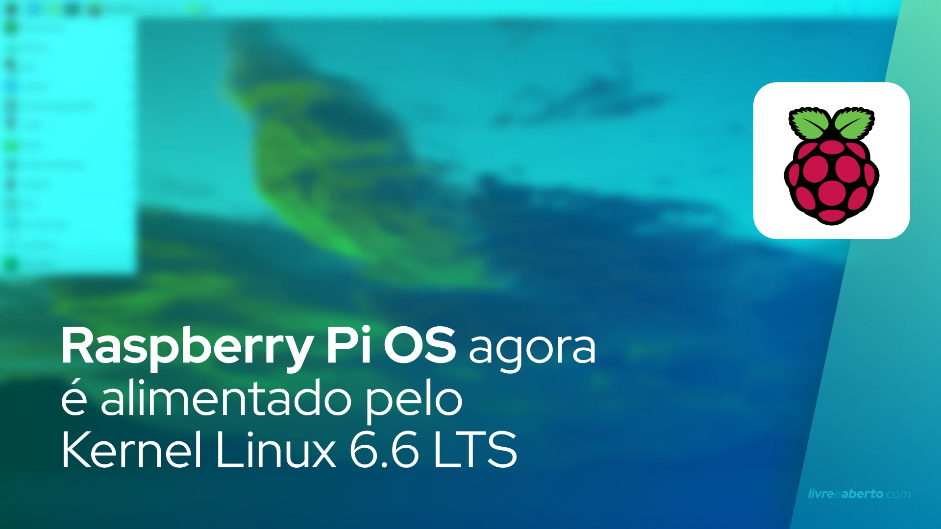 Raspberry Pi OS agora é alimentado pelo Kernel Linux 6.6 LTS, melhora o suporte ao Raspberry Pi 5