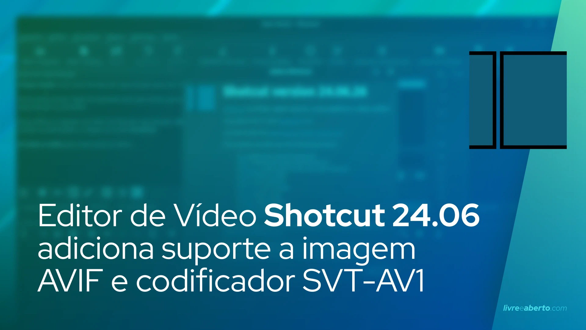 Editor de Vídeo Shotcut 24.06 adiciona suporte a imagem AVIF e codificador SVT-AV1