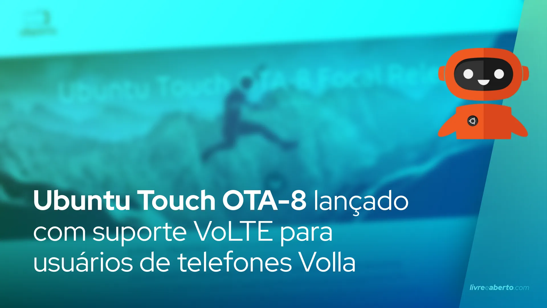 Ubuntu Touch OTA-8 lançado com suporte VoLTE para usuários de telefones Volla