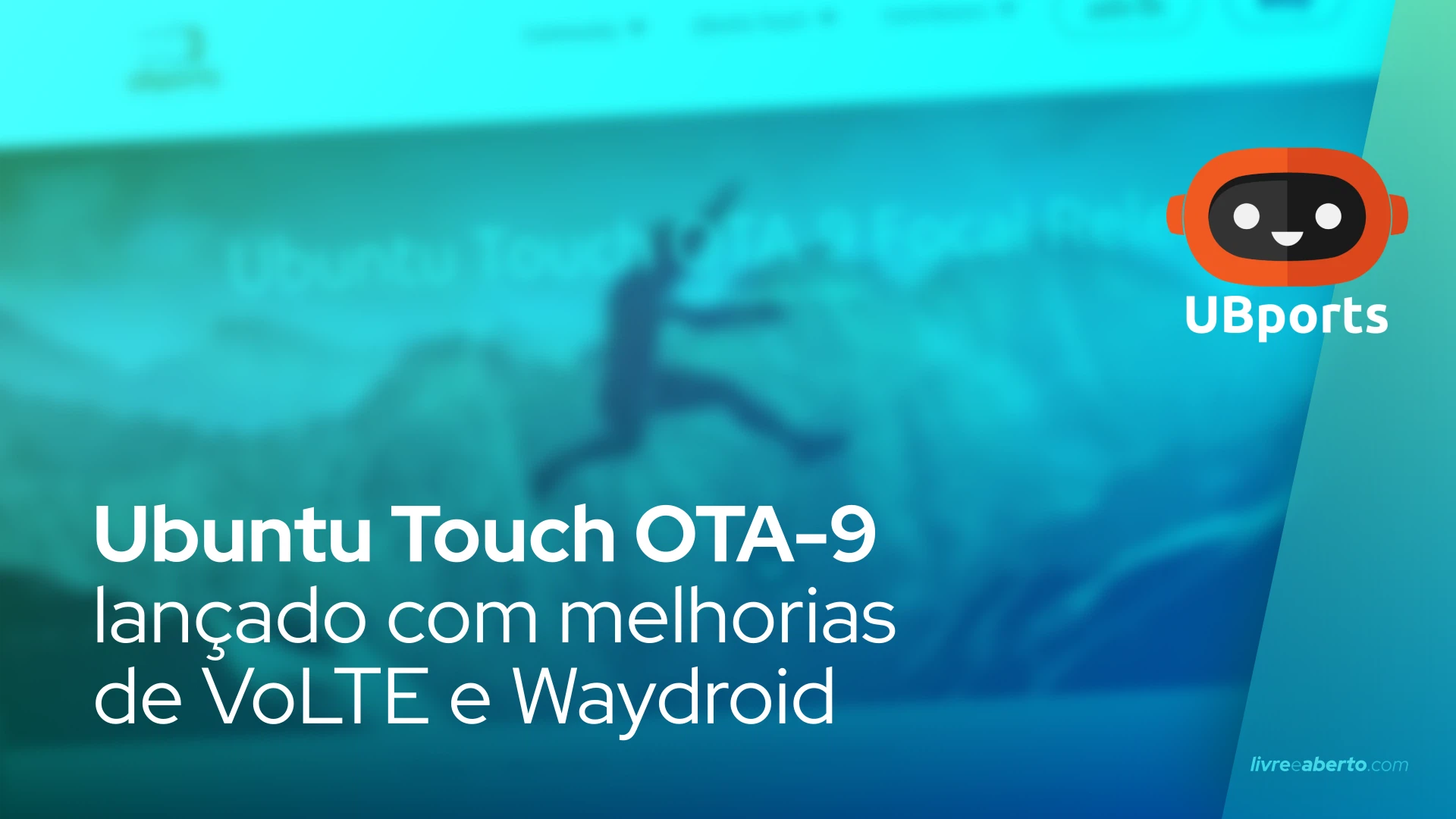 Ubuntu Touch OTA-9 lançado com melhorias de VoLTE e Waydroid