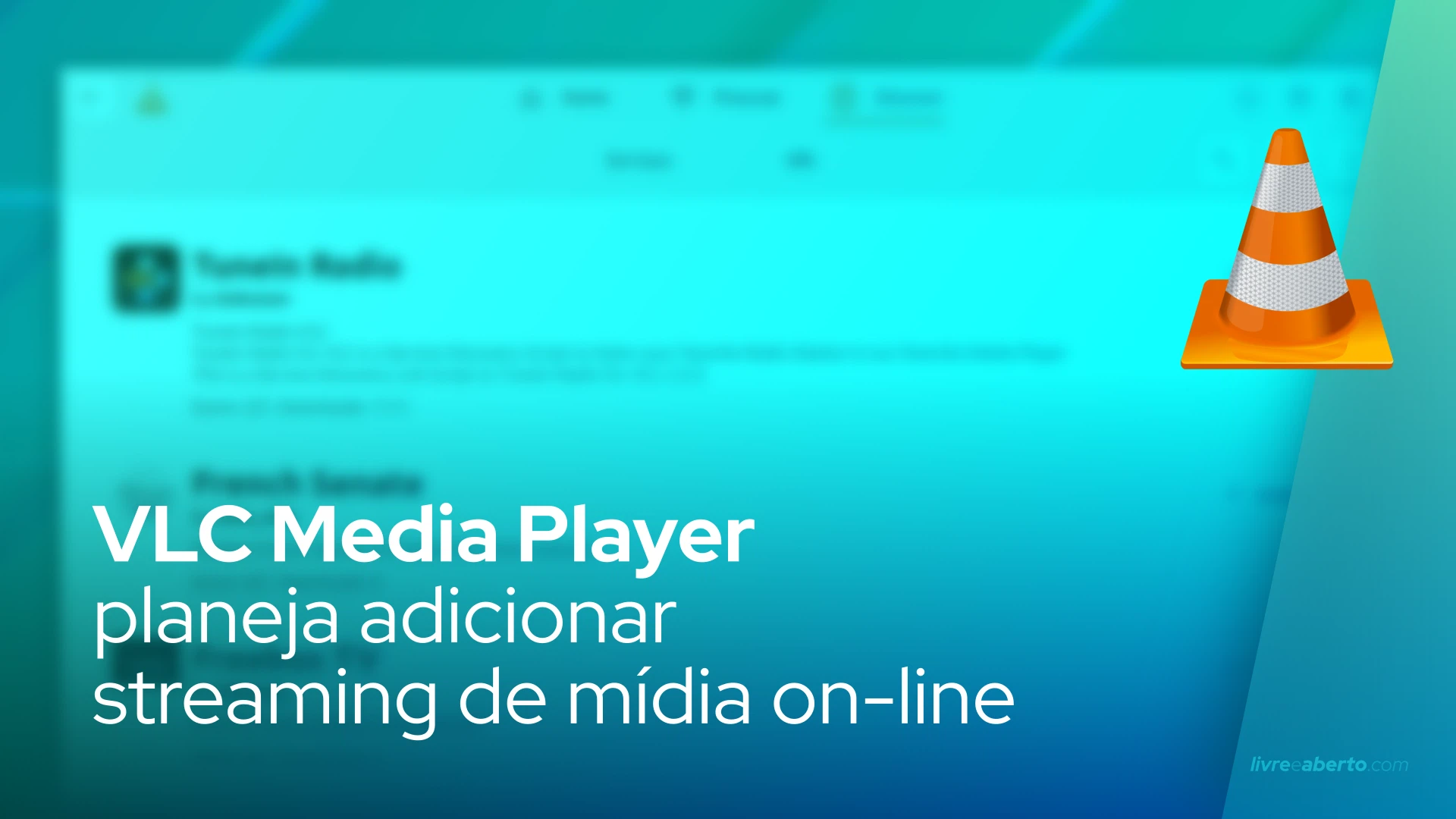 VLC Media Player planeja adicionar streaming de mídia on-line