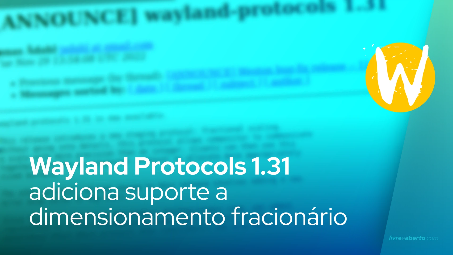 Wayland Protocols 1.31 adiciona suporte a dimensionamento fracionário